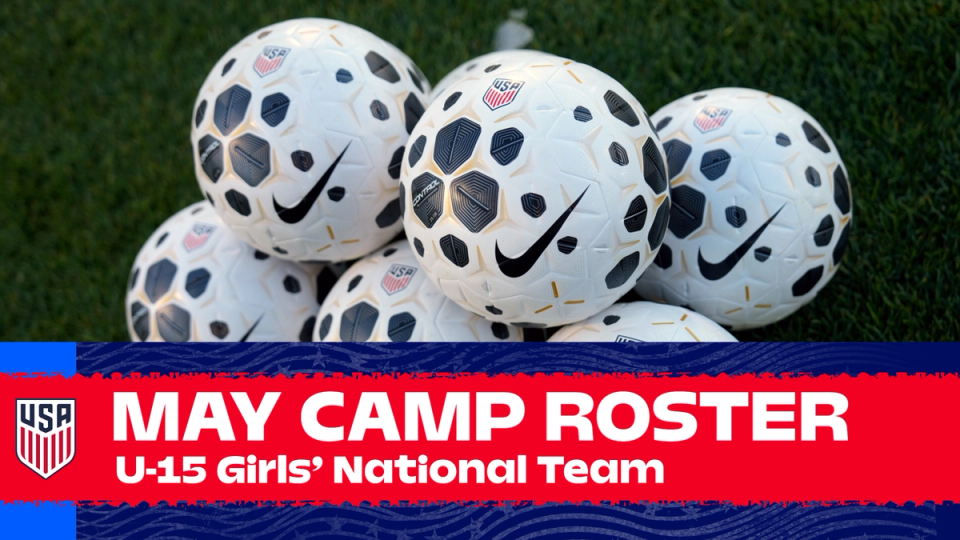 U.S. Under-15 Girls’ National Team Will Travel to Netherlands and Germany for Training Camp and International Matches