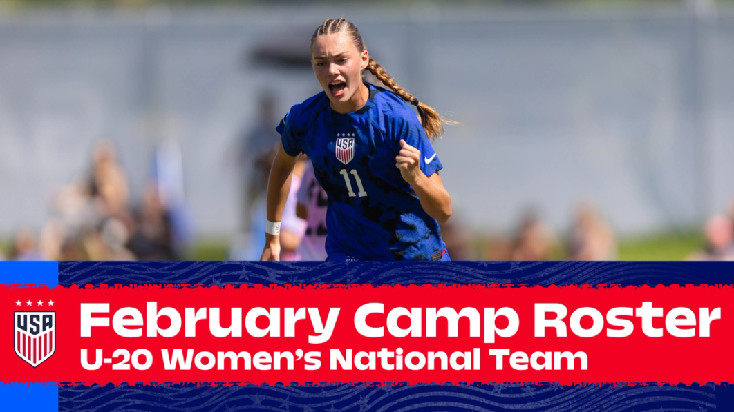 U.S. Under-20 Women’s National Team to Hold Training Camp in Chula Vista, Calif. as Preparation for 2026 FIFA U-20 Women’s World Cup Continues