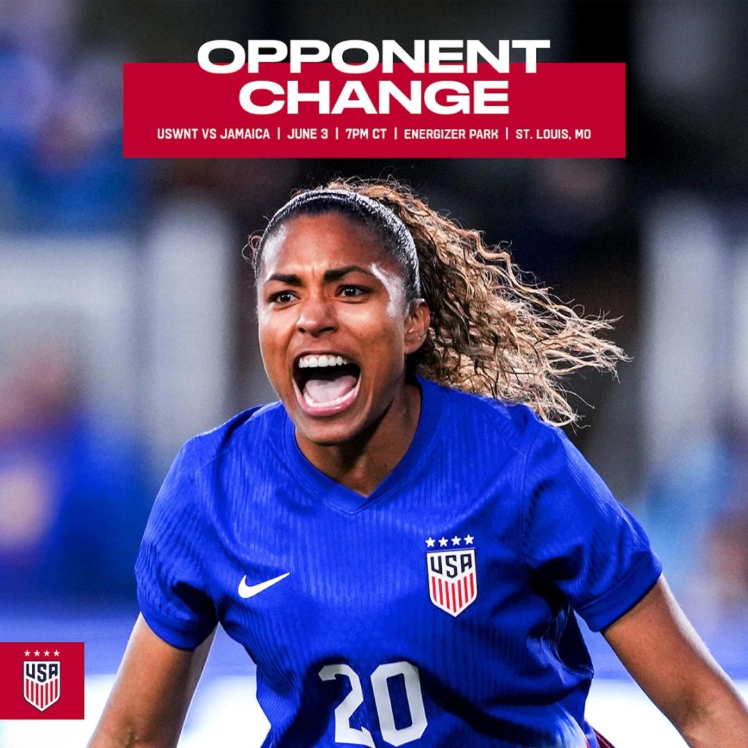 Jamaica Will Replace China PR as Opponent for the U.S. Women’s National Team on June 3 at Energizer Park in St. Louis