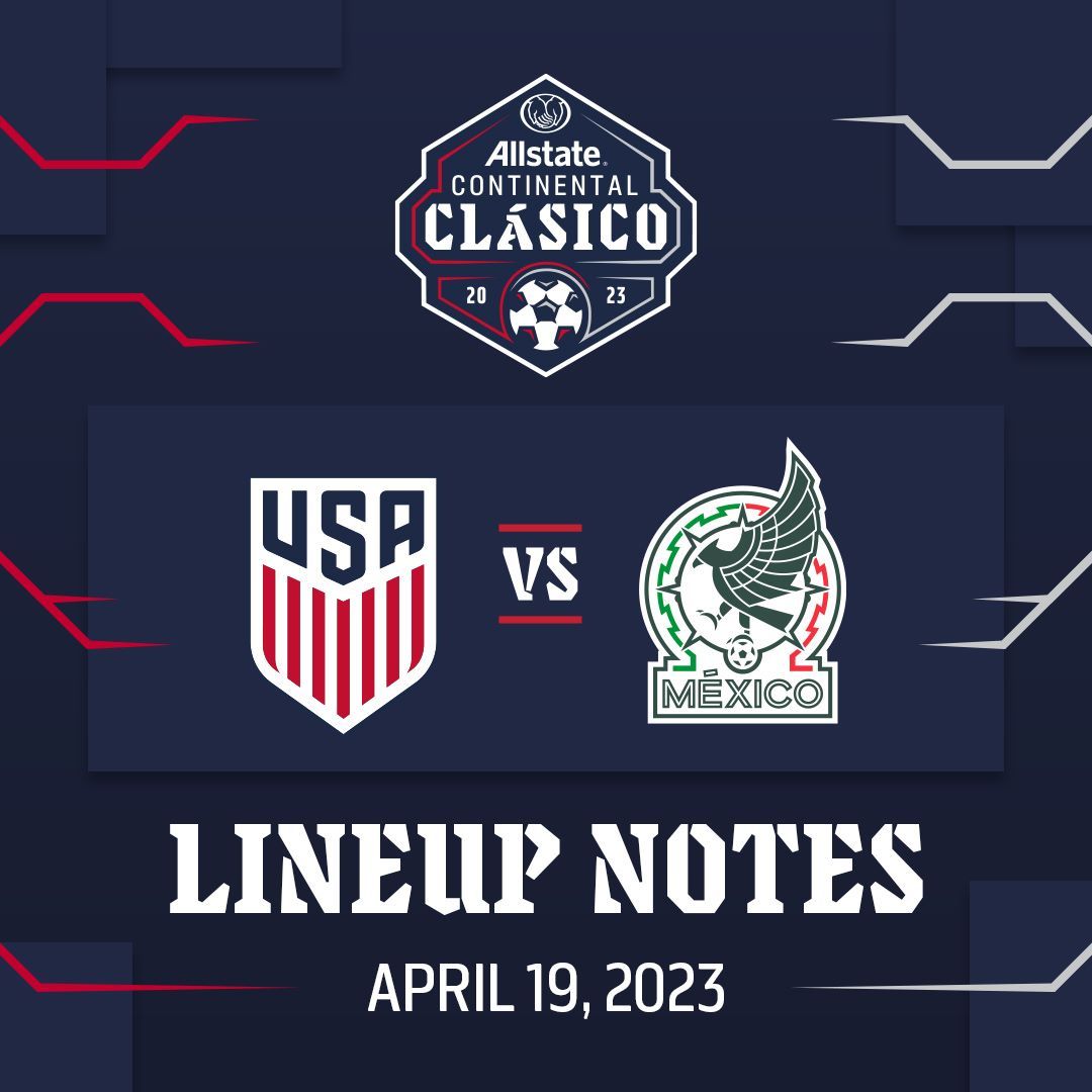 Allstate Continental Clasico USMNT vs Mexico Starting XI Lineup Notes TV Channels Start Time
