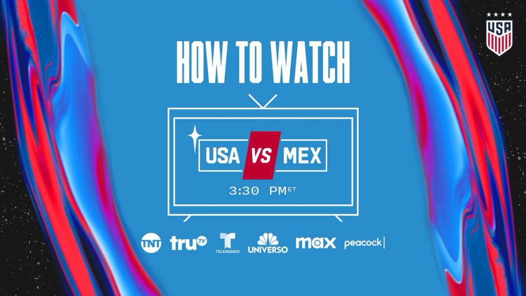 how to watch usa vs mex 3:30 pm et tnt trutv telemundo universo max peacock