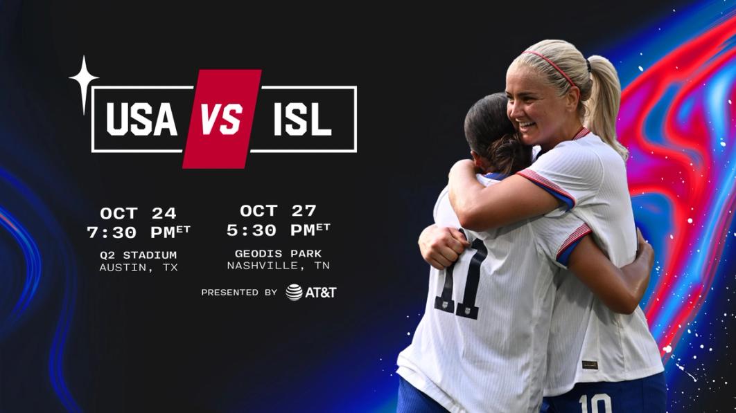 A graphic with a picture of Lindsey Horan hugging Sophia Smith and text USA vs ISL Oct 24 7:30 PM Q2 Stadium Austin Texas Oct 27 5:30 PM Geodis Park Nashville Tn presented by AT&T