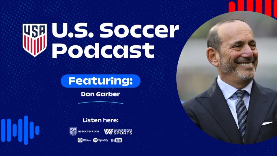 U.S. Soccer Podcast - Don Garber on his vision for MLS: Legacy-making and bigger than Taylor Swift