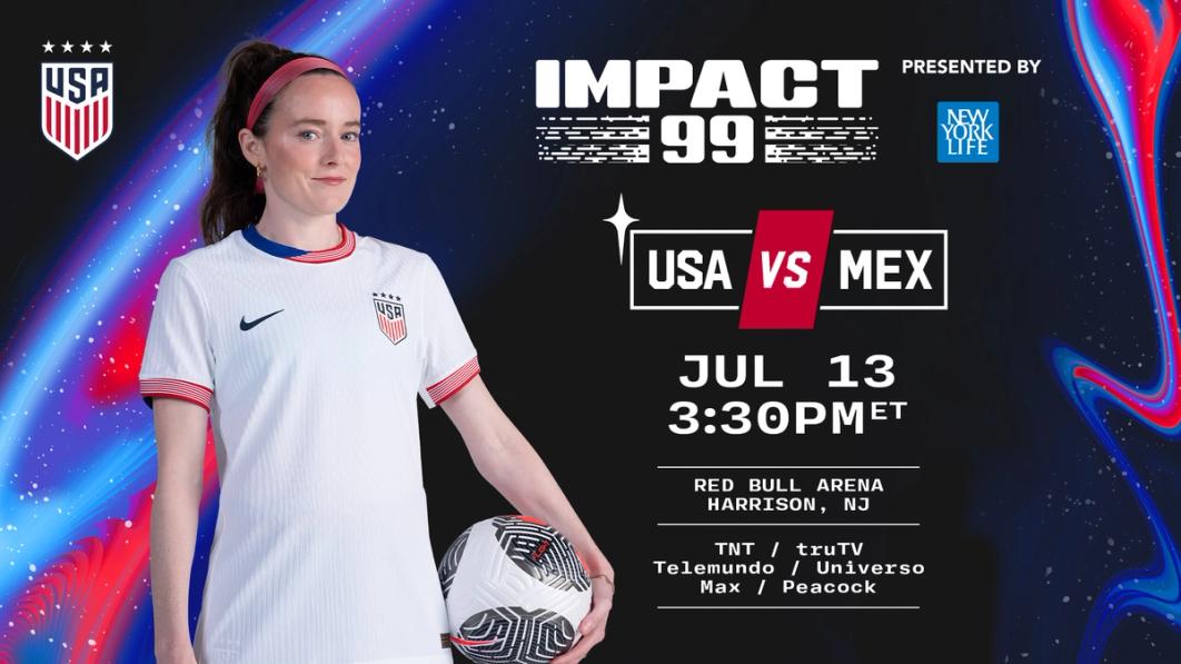 Graphic of Rose Lavelle in a jersey holding a ball with text Impact 99 Presented by New York Life USA vs MEX JUL 13 3:30 PM ET Red Bull Arena Harrison, NJ TNT truTV Telemundo Universo Max Peacock