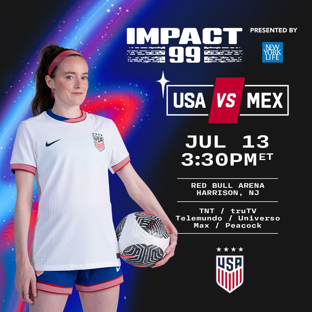 USWNT Takes on Mexico in Impact 99 Legacy Match Presented by New York Life