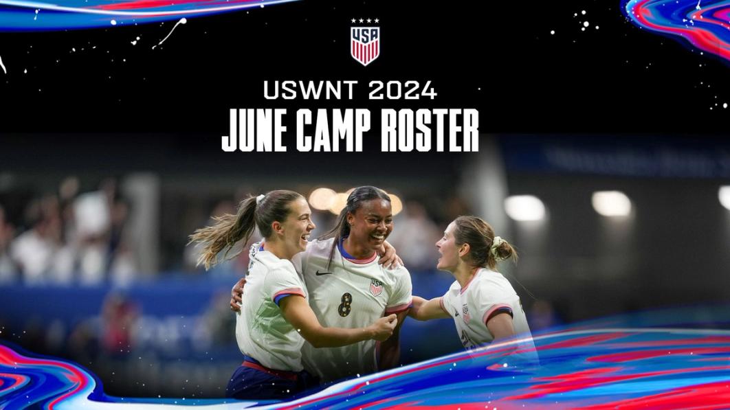Graphic with three USWNT players and text "USWNT 2024 JUNE CAMP ROSTER"