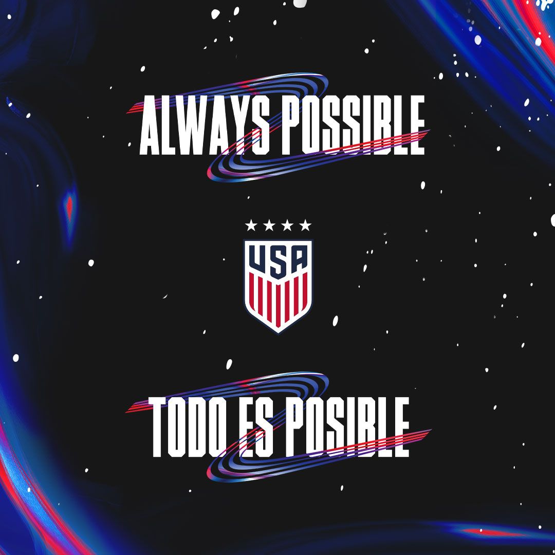U.S. Soccer Unveils “Always Possible / Todo Es Posible” Campaign For U.S. Women’s National Team Ahead Of 2023 FIFA Women’s World Cup