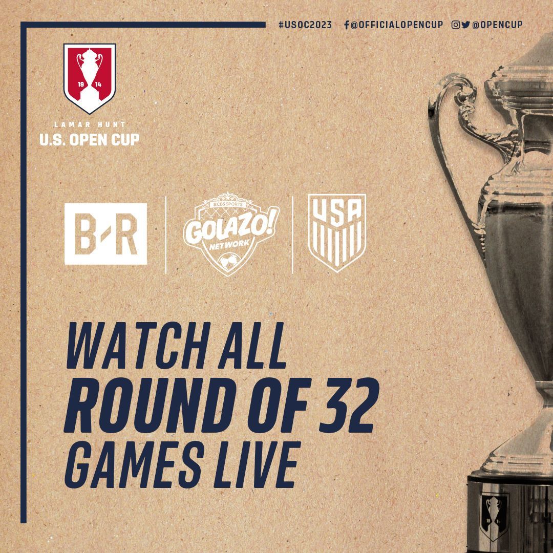 All Games of 2023 US Open Cup Round of 32 Broadcast BR CBS Sports Golazo and US Soccer YouTube