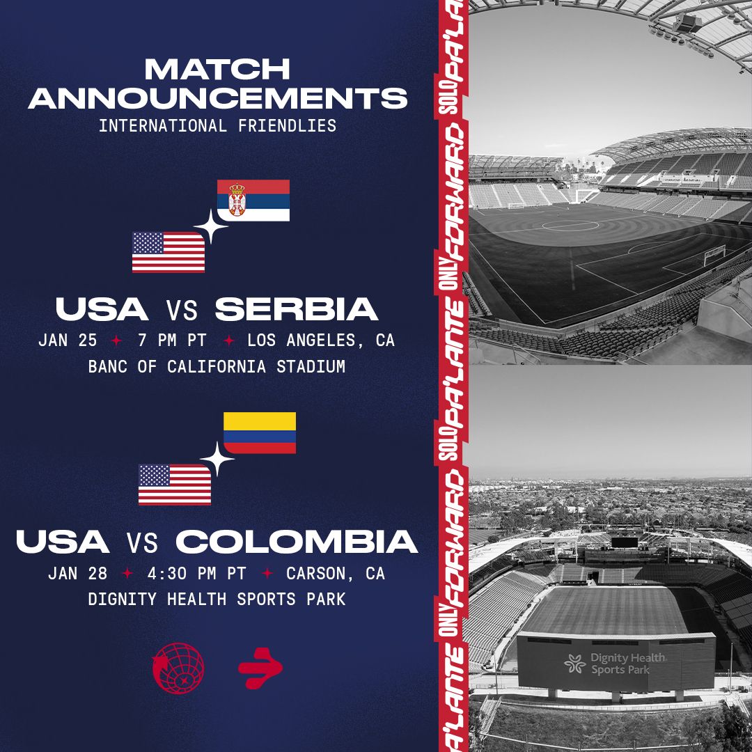 USMNT Heads To Los Angeles Area To Kick Off 2023 Against Serbia On Jan. 23 And Colombia On Jan. 28
