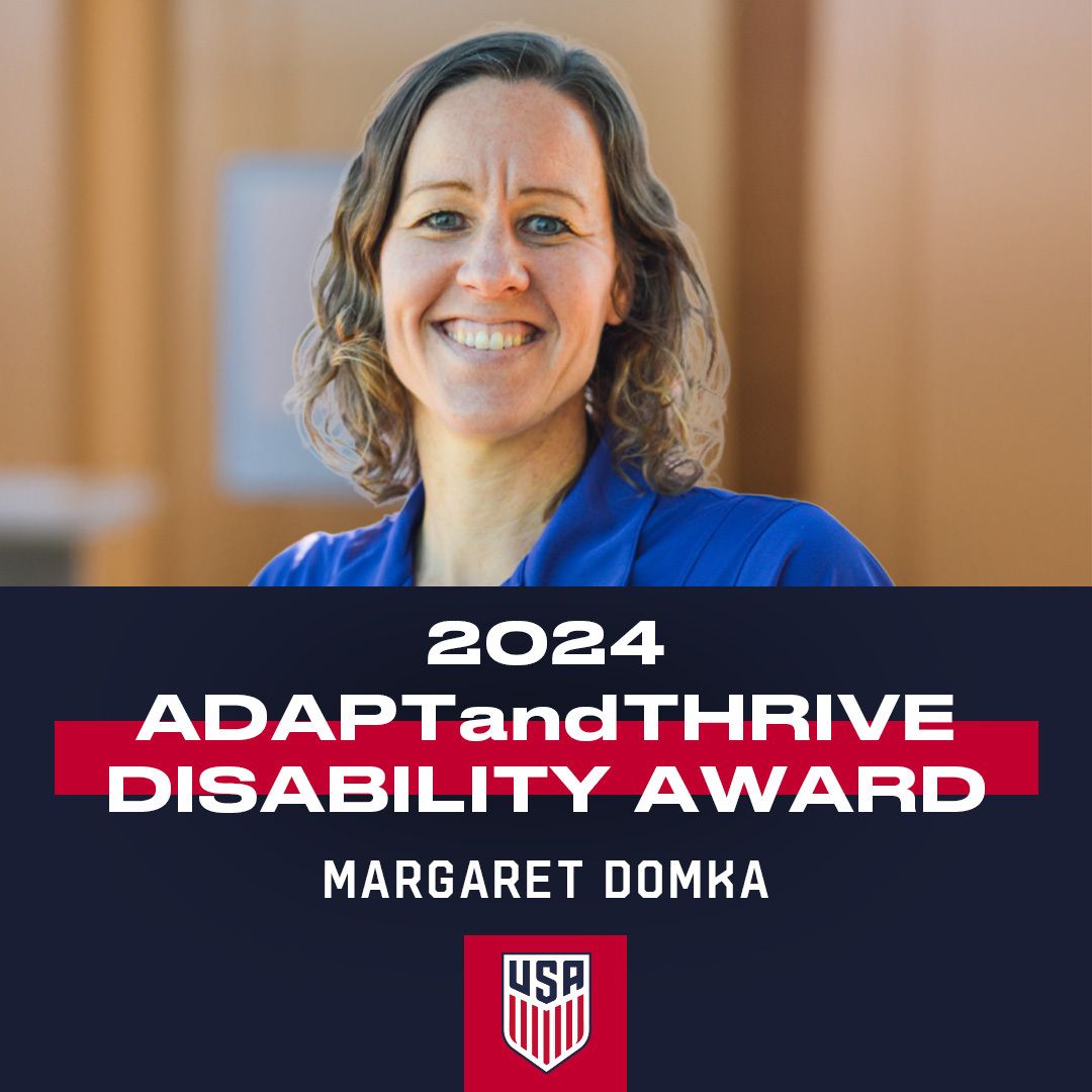 Margaret Domka Wins 2024 U.S. Soccer ADAPTandTHRIVE Disability Award, Celebrating Accessibility and Inclusion