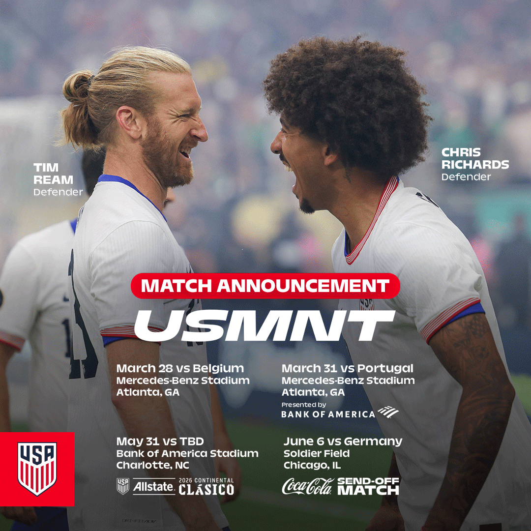 Venues Set for Final Four Matches for U.S. Men’s National Team Before the 2026 FIFA World Cup as USA Takes on International Powerhouses Belgium, Portugal and Germany