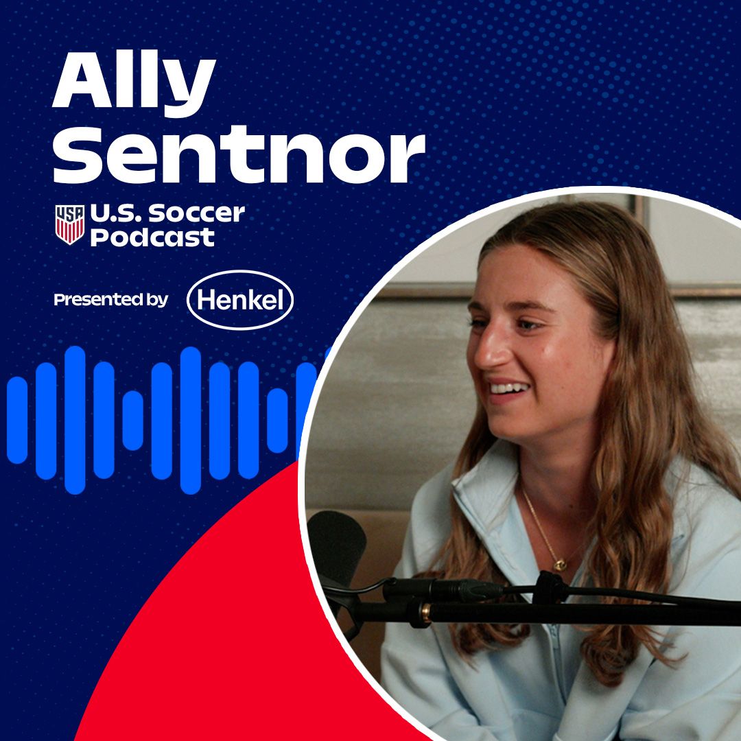 U.S. Soccer Podcast: Ally Sentnor On Early Soccer Stardom, Competitive Cauldrons and Space Travel