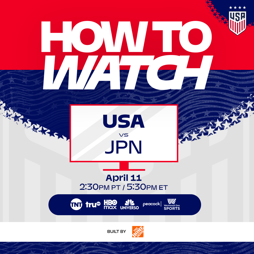 How to Watch: USWNT vs. Japan on Saturday, April 11 in San Jose, California