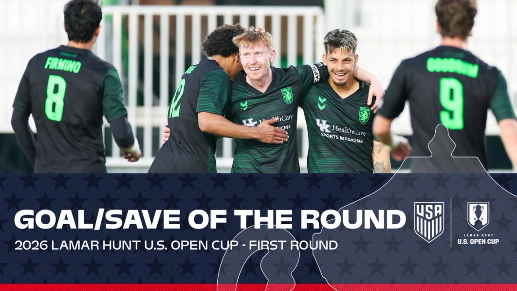 2026 U.S. Open Cup Fan-Voted Goal and Save of the Round Nominees - First Round
