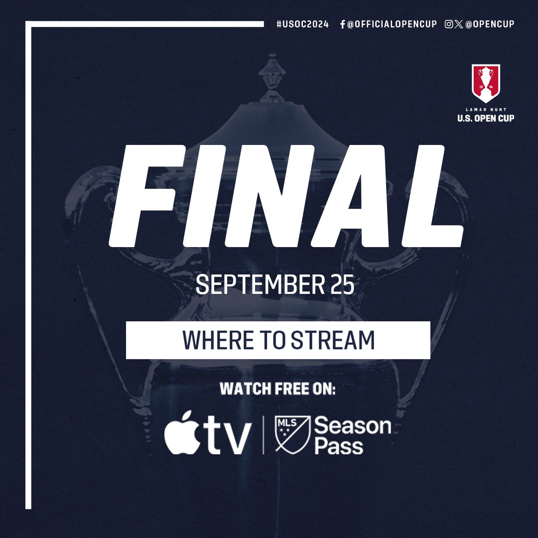 How to Watch and Stream the 2024 U.S. Open Cup Final