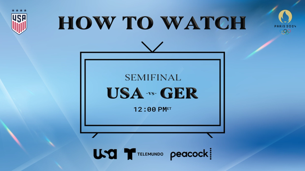 Graphic with text HOW TO WATCH Semifinal USA vs GER 12 pm ET USA Network Telemundo Peacock​​​​‌﻿‍﻿​‍​‍‌‍﻿﻿‌﻿​‍‌‍‍‌‌‍‌﻿‌‍‍‌‌‍﻿‍​‍​‍​﻿‍‍​‍​‍‌﻿​﻿‌‍​‌‌‍﻿‍‌‍‍‌‌﻿‌​‌﻿‍‌​‍﻿‍‌‍‍‌‌‍﻿﻿​‍​‍​‍﻿​​‍​‍‌‍‍​‌﻿​‍‌‍‌‌‌‍‌‍​‍​‍​﻿‍‍​‍​‍‌‍‍​‌﻿‌​‌﻿‌​‌﻿​​‌﻿​﻿​﻿‍‍​‍﻿﻿​‍﻿﻿‌﻿‌‌‌﻿​﻿‌﻿​﻿‌‍‌‍​‍﻿‍‌﻿​﻿‌‍​‌‌‍﻿‍‌‍‍‌‌﻿‌​‌﻿‍‌​‍﻿‍‌﻿​﻿‌﻿‌​‌﻿‌‌‌‍‌​‌‍‍‌‌‍﻿﻿​‍﻿﻿‌‍‍‌‌‍﻿‍‌﻿‌​‌‍‌‌‌‍﻿‍‌﻿‌​​‍﻿﻿‌‍‌‌‌‍‌​‌‍‍‌‌﻿‌​​‍﻿﻿‌‍﻿‌‌‍﻿﻿‌‍‌​‌‍‌‌​﻿﻿‌‌﻿​​‌﻿​‍‌‍‌‌‌﻿​﻿‌‍‌‌‌‍﻿‍‌﻿‌​‌‍​‌‌﻿‌​‌‍‍‌‌‍﻿﻿‌‍﻿‍​﻿‍﻿‌‍‍‌‌‍‌​​﻿﻿‌‌‍​‍​﻿​‍‌‍‌‌​﻿‌‍‌‍‌​​﻿‌‍​﻿​‍​﻿​​​‍﻿‌​﻿​‌‌‍‌​‌‍‌​‌‍‌‍​‍﻿‌​﻿‌​​﻿​‌​﻿‌​​﻿‌﻿​‍﻿‌‌‍​‌‌‍​‍‌‍‌​‌‍​‌​‍﻿‌‌‍‌‍​﻿​‌​﻿​‌​﻿‍‌​﻿​‍​﻿‌﻿​﻿‌‍‌‍‌​​﻿‌‌​﻿‌​​﻿​﻿‌‍​‌​﻿‍﻿‌﻿‌​‌﻿‍‌‌﻿​​‌‍‌‌​﻿﻿‌‌﻿​﻿‌﻿‌​‌‍﻿﻿‌﻿​‍‌﻿‍‌​﻿‍﻿‌﻿​​‌‍​‌‌﻿‌​‌‍‍​​﻿﻿‌‌‍​﻿‌‍﻿﻿‌‍﻿‍‌﻿‌​‌‍‌‌‌‍﻿‍‌﻿‌​​‍‌‌​﻿‌‌‌​​‍‌‌﻿﻿‌‍‍﻿‌‍‌‌‌﻿‍‌​‍‌‌​﻿​﻿‌​‌​​‍‌‌​﻿​﻿‌​‌​​‍‌‌​﻿​‍​﻿​‍​﻿‍‌‌‍​‍​﻿‌‍​﻿‍​​﻿‍‌​﻿‌‌‌‍​‍‌‍‌‍‌‍‌​​﻿‌﻿​﻿‌﻿​﻿‍‌​‍‌‌​﻿​‍​﻿​‍​‍‌‌​﻿‌‌‌​‌​​‍﻿‍‌‍‍‌‌‍﻿‌‌‍​‌‌‍‌﻿‌‍‌‌‌​‌​‌‍‌‌‌﻿​﻿‌‍‍﻿‌﻿‌​‌‍﻿﻿‌﻿​​​‍﻿‍‌‍​‌‌‍﻿​‌﻿‌​​﻿﻿﻿‌‍​‍‌‍​‌‌﻿​﻿‌‍‌‌‌‌‌‌‌﻿​‍‌‍﻿​​﻿﻿‌‌‍‍​‌﻿‌​‌﻿‌​‌﻿​​‌﻿​﻿​‍‌‌​﻿​﻿‌​​‌​‍‌‌​﻿​‍‌​‌‍​‍‌‌​﻿​‍‌​‌‍‌﻿‌‌‌﻿​﻿‌﻿​﻿‌‍‌‍​‍﻿‍‌﻿​﻿‌‍​‌‌‍﻿‍‌‍‍‌‌﻿‌​‌﻿‍‌​‍﻿‍‌﻿​﻿‌﻿‌​‌﻿‌‌‌‍‌​‌‍‍‌‌‍﻿﻿​‍‌‍‌‍‍‌‌‍‌​​﻿﻿‌‌‍​‍​﻿​‍‌‍‌‌​﻿‌‍‌‍‌​​﻿‌‍​﻿​‍​﻿​​​‍﻿‌​﻿​‌‌‍‌​‌‍‌​‌‍‌‍​‍﻿‌​﻿‌​​﻿​‌​﻿‌​​﻿‌﻿​‍﻿‌‌‍​‌‌‍​‍‌‍‌​‌‍​‌​‍﻿‌‌‍‌‍​﻿​‌​﻿​‌​﻿‍‌​﻿​‍​﻿‌﻿​﻿‌‍‌‍‌​​﻿‌‌​﻿‌​​﻿​﻿‌‍​‌​‍‌‍‌﻿‌​‌﻿‍‌‌﻿​​‌‍‌‌​﻿﻿‌‌﻿​﻿‌﻿‌​‌‍﻿﻿‌﻿​‍‌﻿‍‌​‍‌‍‌﻿​​‌‍​‌‌﻿‌​‌‍‍​​﻿﻿‌‌‍​﻿‌‍﻿﻿‌‍﻿‍‌﻿‌​‌‍‌‌‌‍﻿‍‌﻿‌​​‍‌‌​﻿‌‌‌​​‍‌‌﻿﻿‌‍‍﻿‌‍‌‌‌﻿‍‌​‍‌‌​﻿​﻿‌​‌​​‍‌‌​﻿​﻿‌​‌​​‍‌‌​﻿​‍​﻿​‍​﻿‍‌‌‍​‍​﻿‌‍​﻿‍​​﻿‍‌​﻿‌‌‌‍​‍‌‍‌‍‌‍‌​​﻿‌﻿​﻿‌﻿​﻿‍‌​‍‌‌​﻿​‍​﻿​‍​‍‌‌​﻿‌‌‌​‌​​‍﻿‍‌‍‍‌‌‍﻿‌‌‍​‌‌‍‌﻿‌‍‌‌‌​‌​‌‍‌‌‌﻿​﻿‌‍‍﻿‌﻿‌​‌‍﻿﻿‌﻿​​​‍﻿‍‌‍​‌‌‍﻿​‌﻿‌​​‍​‍‌﻿﻿‌