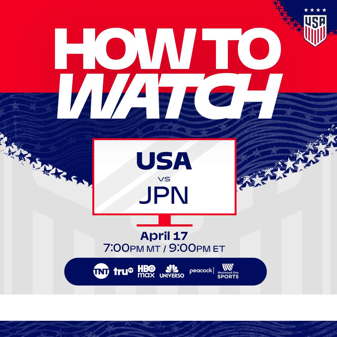 How to Watch: USWNT vs. Japan on Friday, April 17 in Commerce City, Colorado