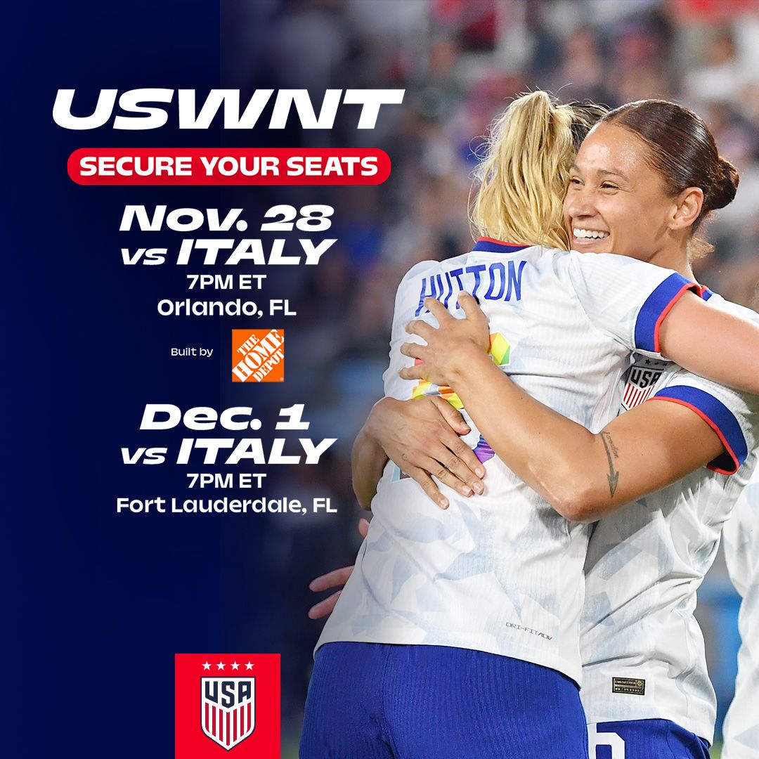 U.S. Women’s National Team Will Face 2025 UEFA Women’s Euro Semifinalists Italy on Nov. 28 in Orlando Presented By The Home Depot and Dec. 1 in Ft. Lauderdale, Fla.
