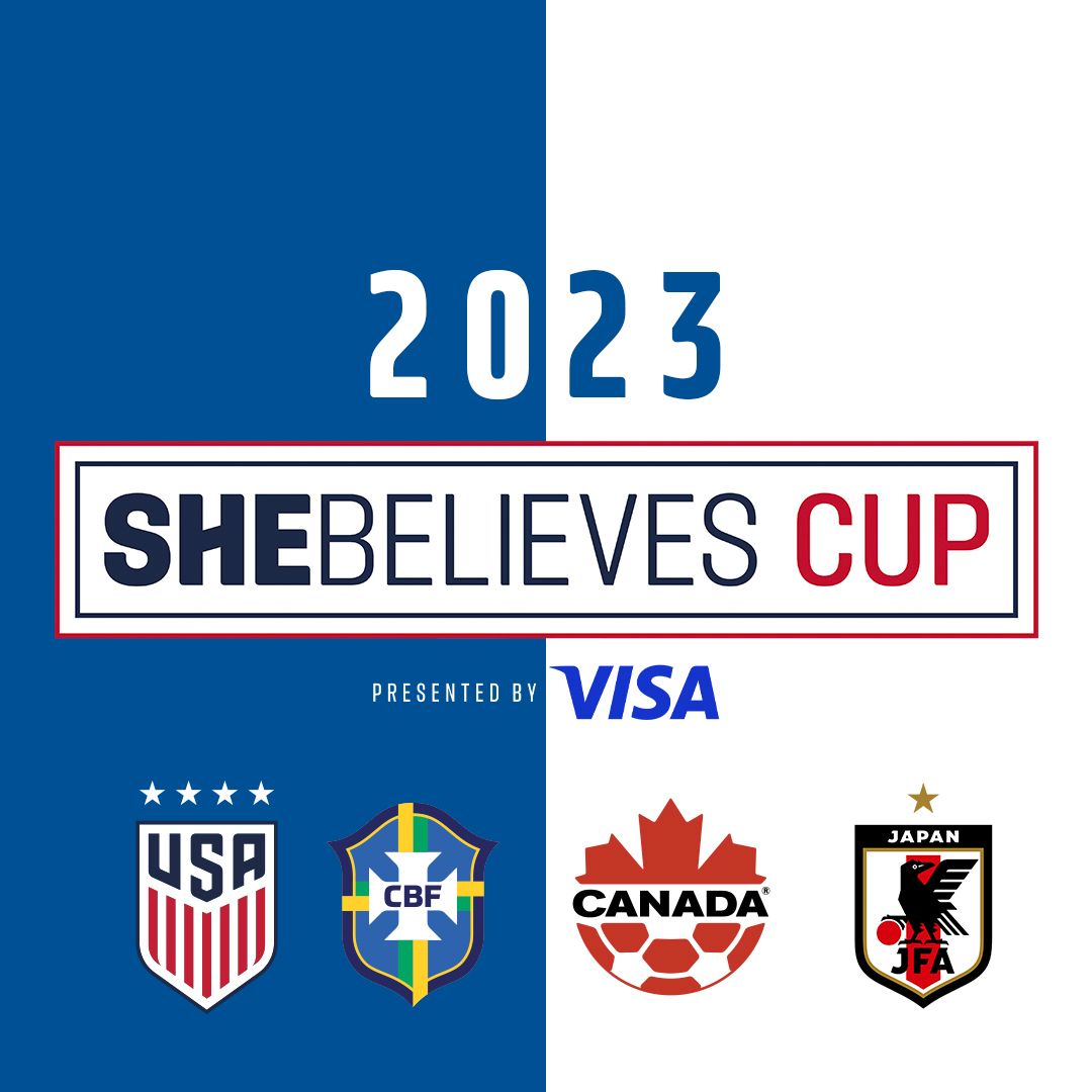 US Soccer to Host Eighth Annual SheBelieves Cup Presented by Visa Featuring USA Brazil Canada Japan