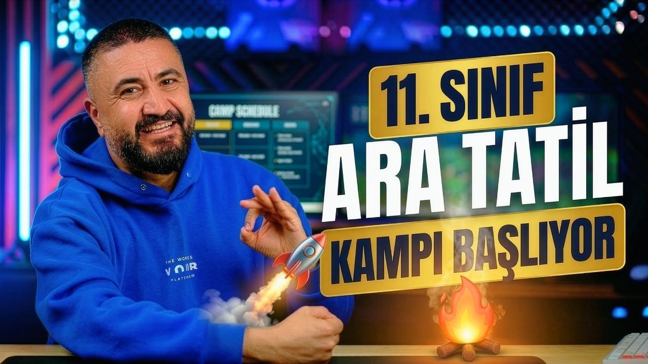 11.SINIF ARA TATİL KAMPI