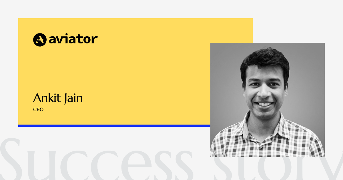 Erfolgsgeschichte – Ankit Jain – Aviator