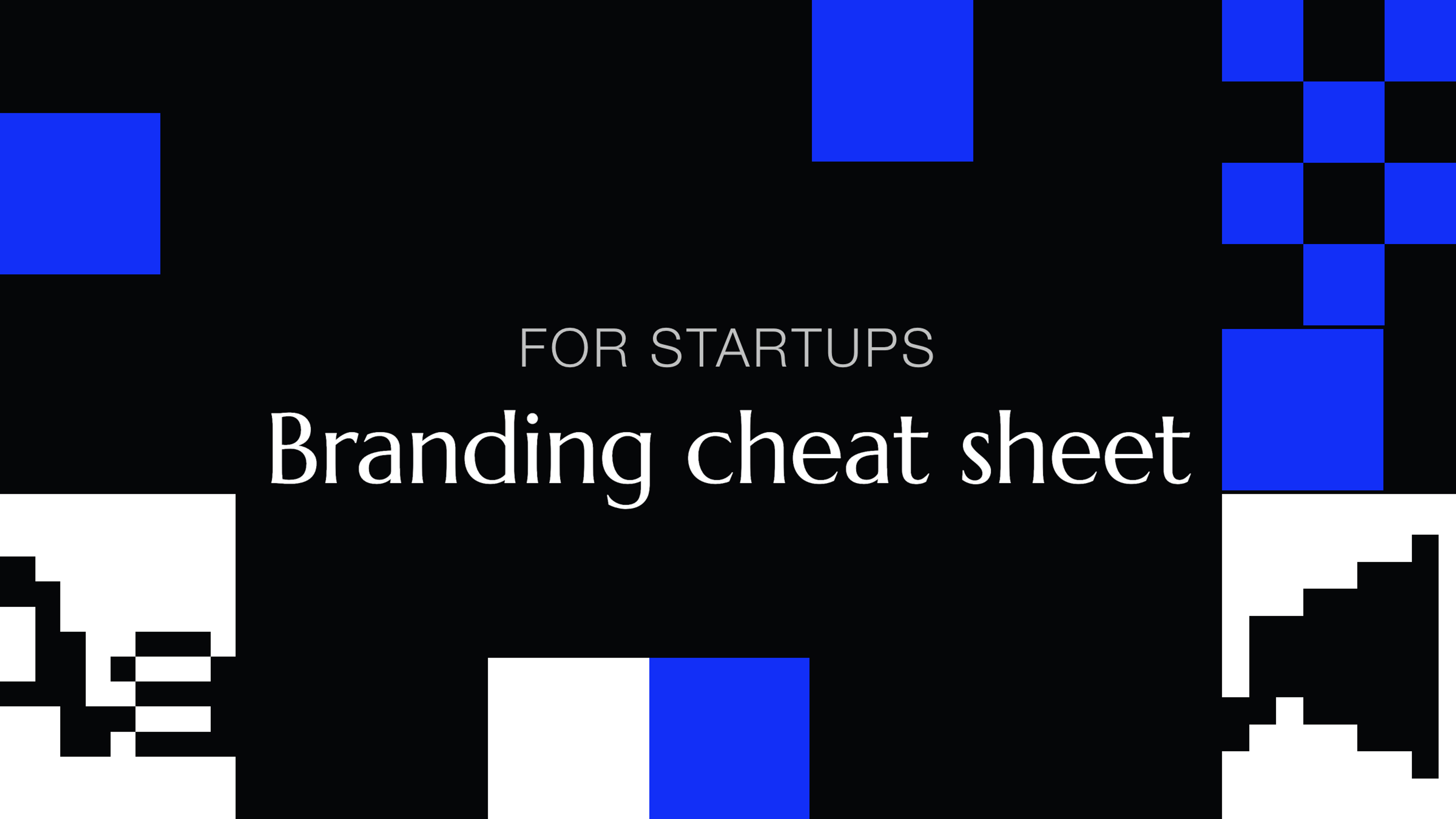 Branding cheat sheet for startups