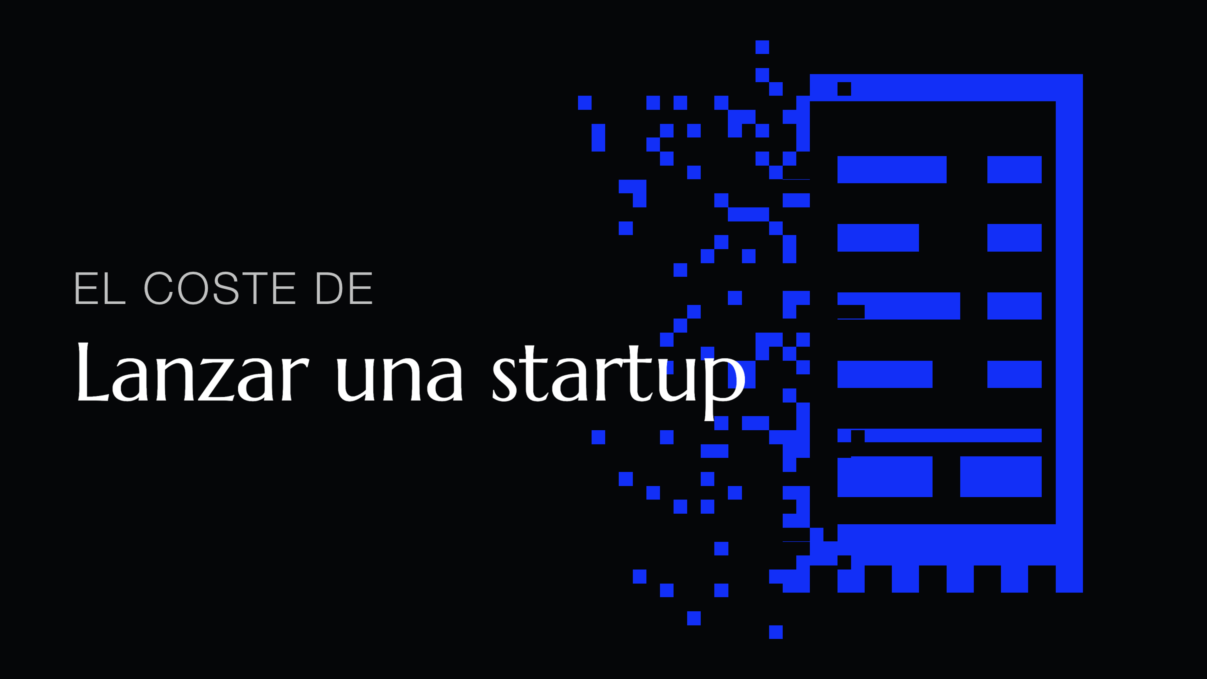 El coste de lanzar una startup