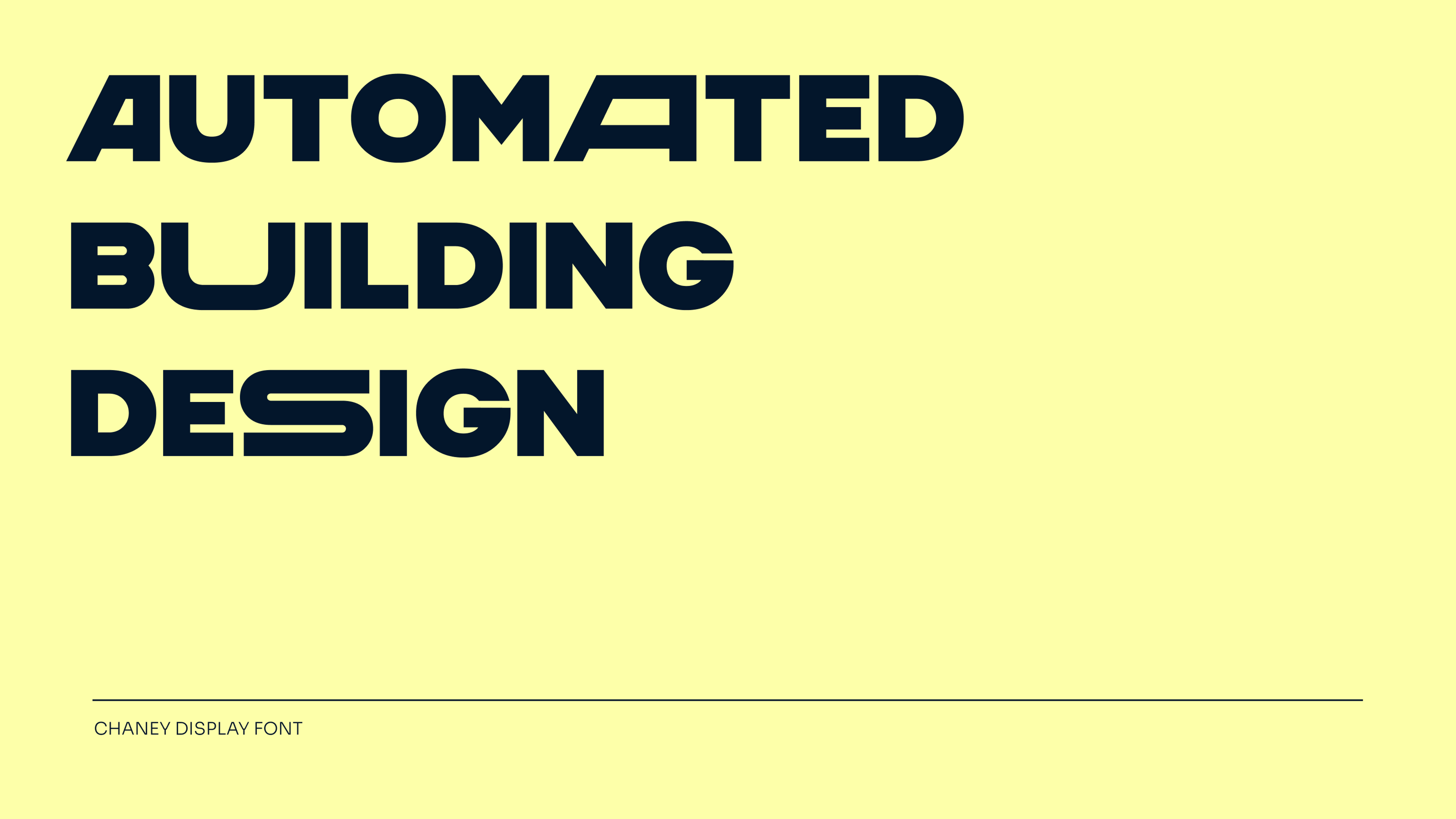Text saying: Automated Building Design in Chaney Display Font.
