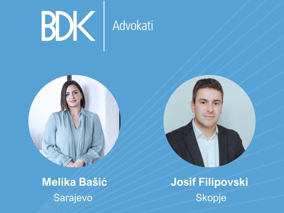 BDK Advokati enters North Macedonia and expands in Bosnia and Herzegovina