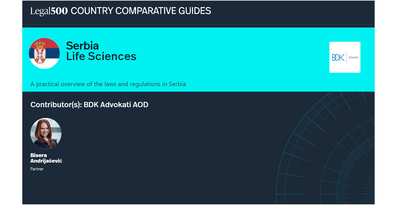 BDK Advokati contributed the Serbian chapter to the Legal 500: Life Sciences Comparative Guide