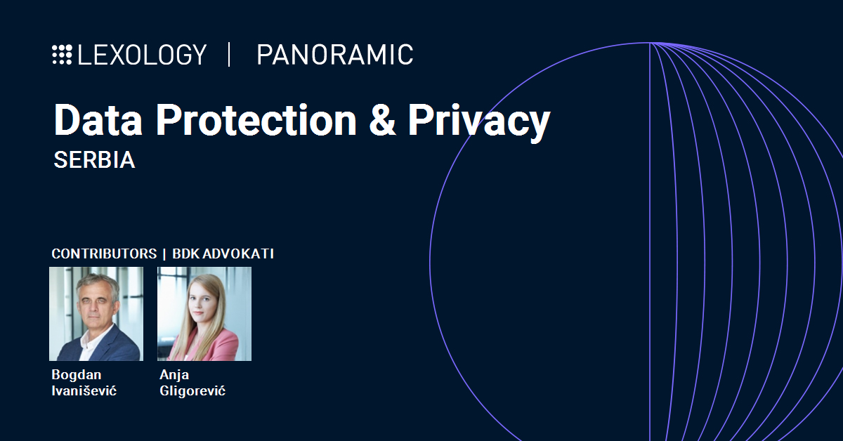 BDK Advokati on Serbia’s data protection law in Lexology Panoramic 2025 guide