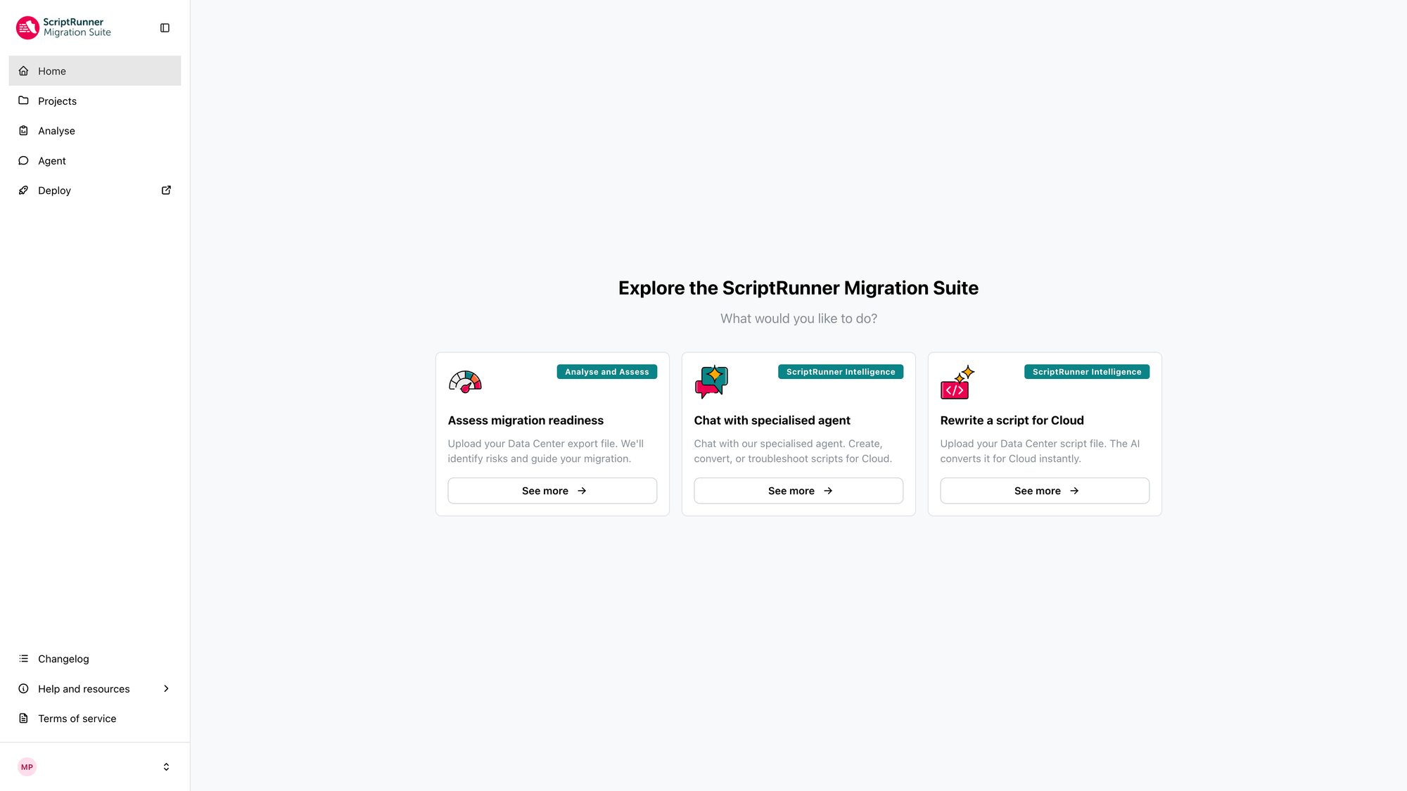 The new ScriptRunner Migration Suite web interface, showing a clean dashboard with a pale background and a vertical navigation menu on the left featuring Home, Projects, Analyse, Agent, and Deploy. The main content area is titled “Explore the ScriptRunner Migration Suite” with the subtitle “What would you like to do?” centred near the top. Below are three prominent cards: “Assess migration readiness” under the “Analyse and Assess” label, describing uploading a Data Center export file to identify risks; “Chat with specialised agent” under “ScriptRunner Intelligence”, describing chatting with a specialised agent to create or troubleshoot scripts; and “Rewrite a script for Cloud”, also under “ScriptRunner Intelligence”, describing uploading a Data Center script file for instant AI conversion to Cloud.
