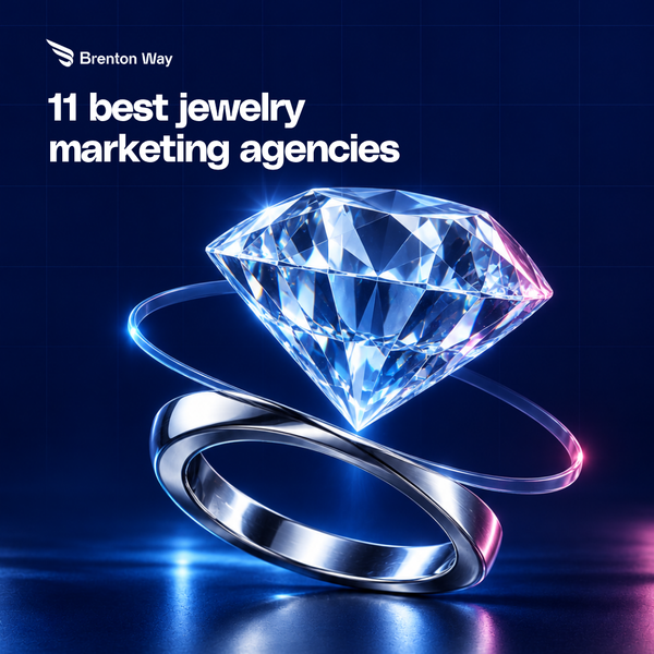 Brenton Way cover: 11 best jewelry marketing agencies, with a faceted diamond and chrome ring.