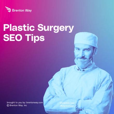 Brenton Way blog cover graphic titled 'Plastic Surgery SEO: Best SEO Practices for Plastic Surgeons'.