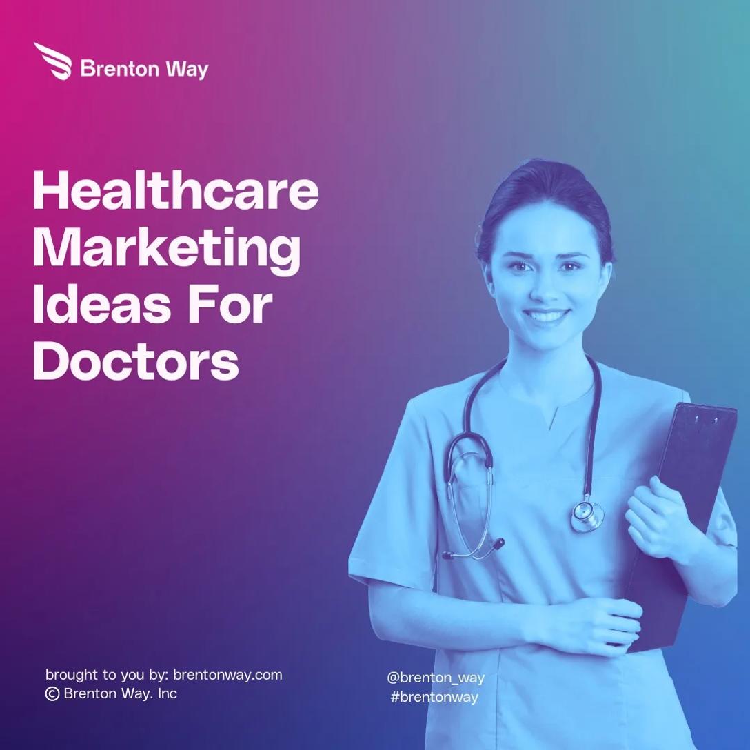 Healthcare Marketing Ideas For Doctors