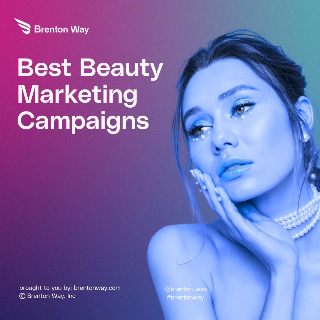 Best Beauty Marketing Campaigns of 2025