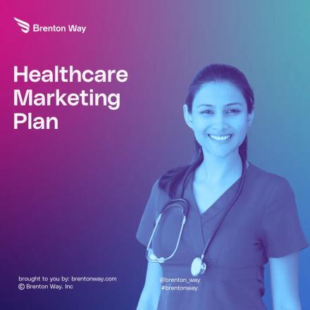 Brenton Way blog cover graphic titled '6 Steps To Create A Healthcare Marketing Plan [Free Templates]'.