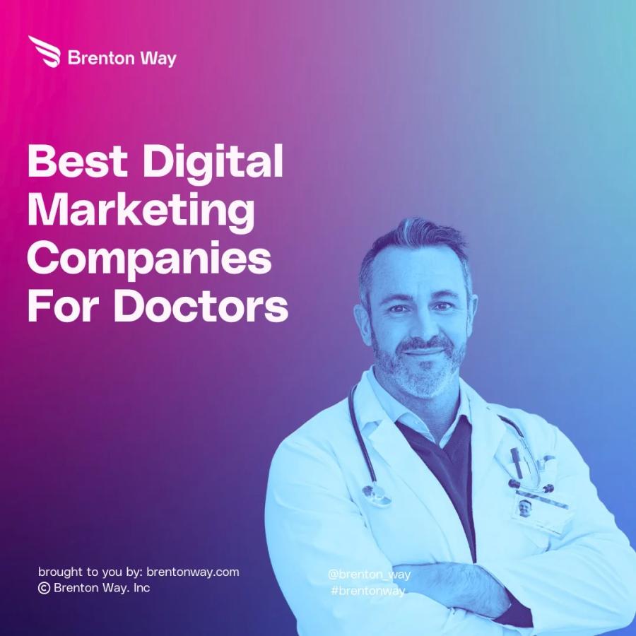 Brenton Way blog cover graphic titled '10 Top-Rated Digital Marketing Agencies For Doctors'.