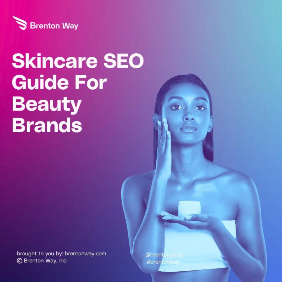 Brenton Way blog cover graphic titled 'Skincare SEO: 7 Best Practices For Beauty Brands'.