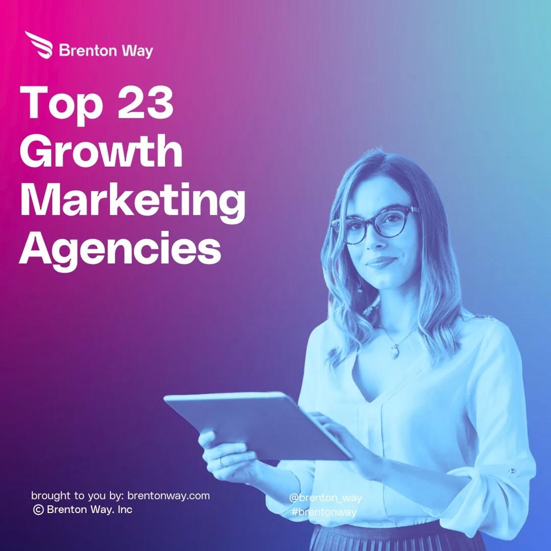 Top 23 Growth Marketing Agencies