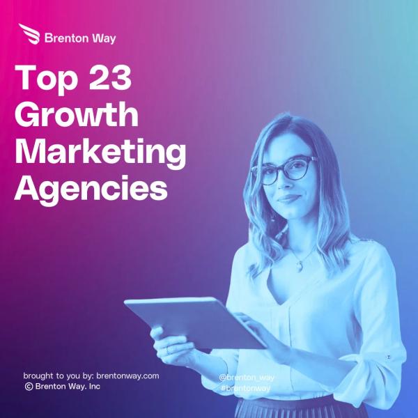 Brenton Way blog cover graphic titled 'Top 23 Growth Marketing Agencies'.