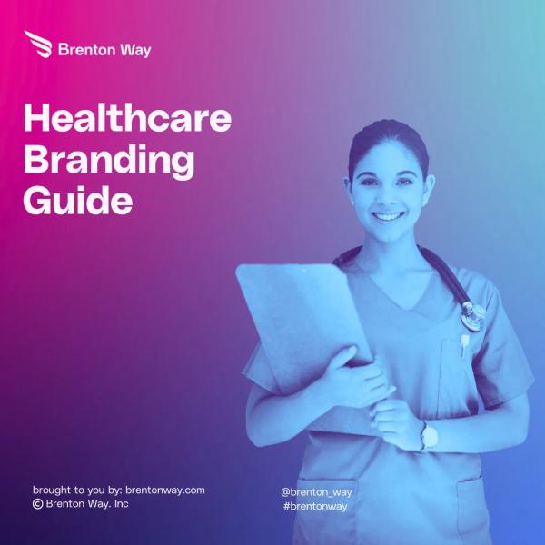 Brenton Way blog cover graphic titled 'Healthcare Branding: Complete Guide For 2026'.