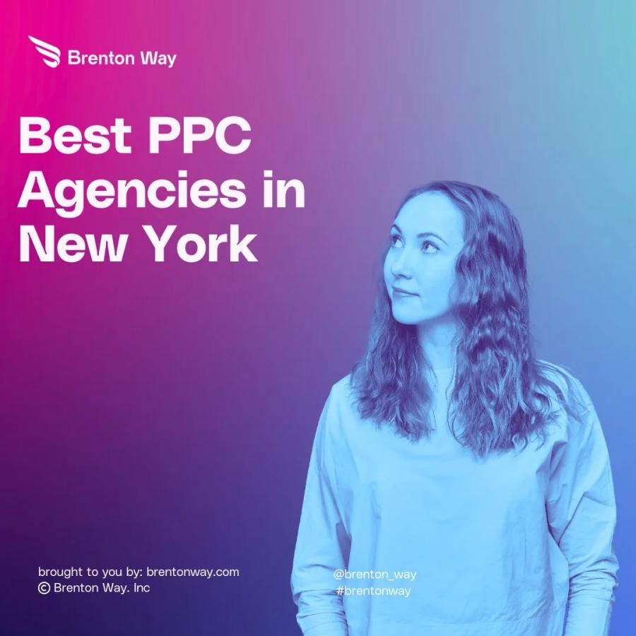 Brenton Way blog cover graphic titled 'Best PPC Agencies in New York'.