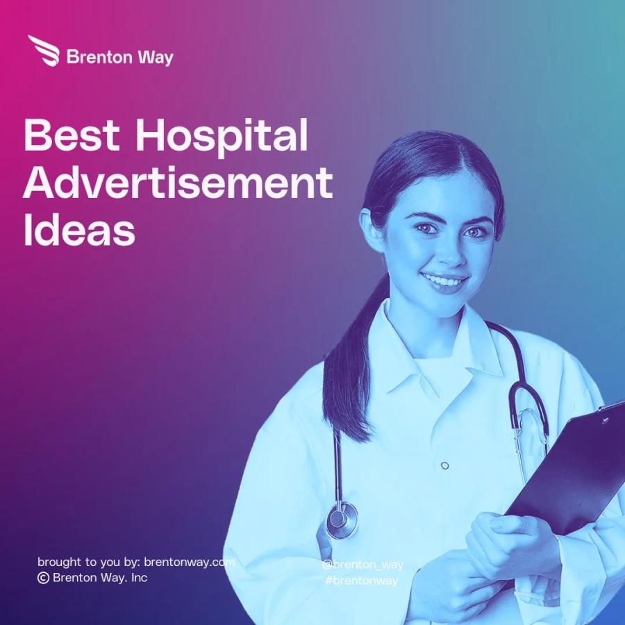 Brenton Way blog cover graphic titled '27 Hospital Advertisement Ideas That Attract Patients (2026)'.