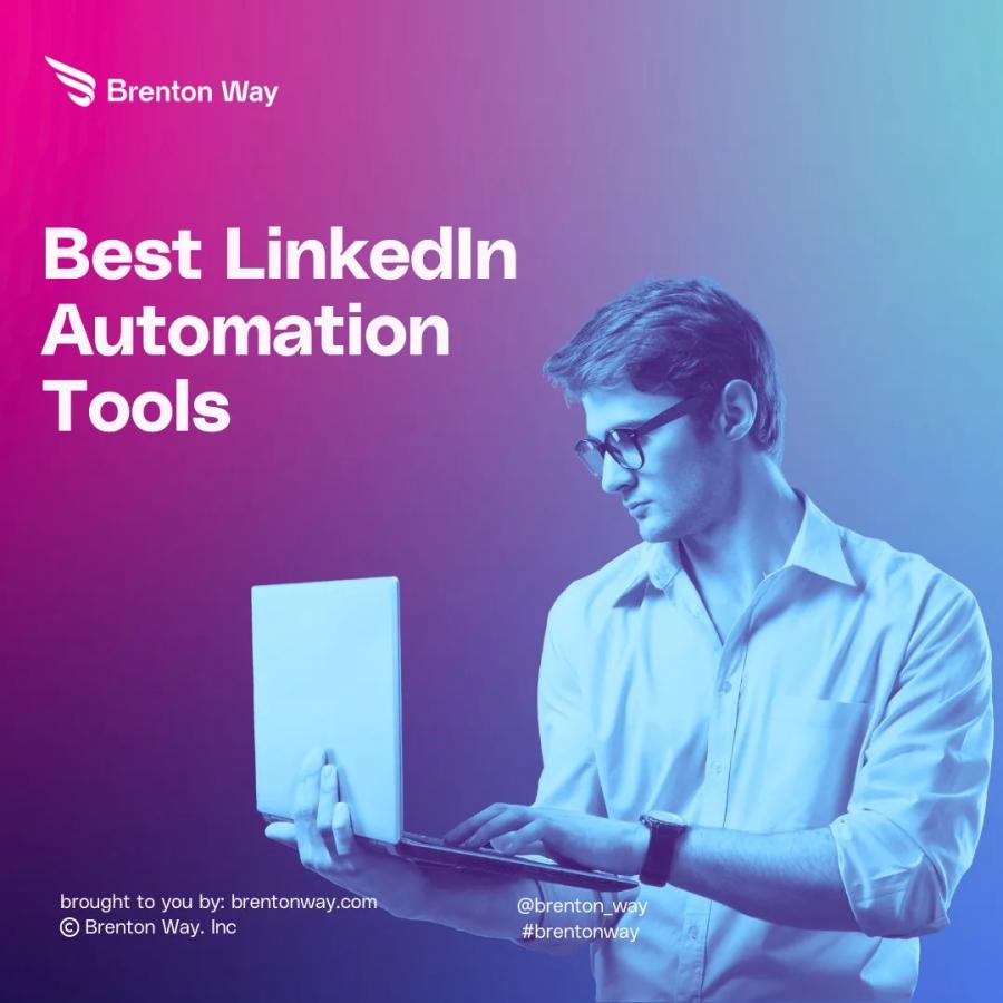 Brenton Way blog cover graphic titled '9 Best LinkedIn Automation Tools For 2026'.
