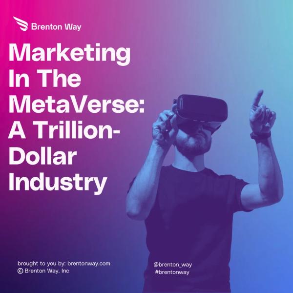 Brenton Way blog cover graphic titled 'Marketing In The MetaVerse: A Secret Trillion-Dollar Industry'.