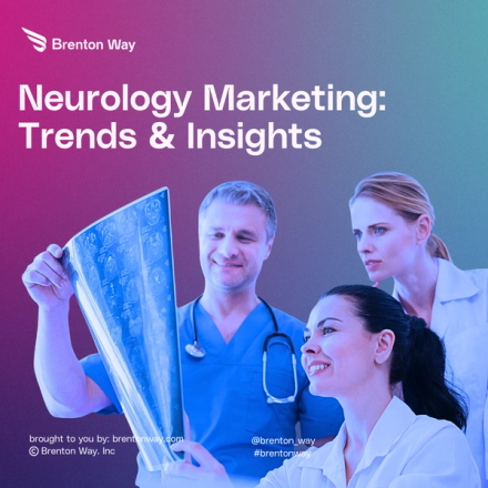 Brenton Way blog cover graphic titled 'Neurology Marketing Trends & Insights: 2026 - 2030'.