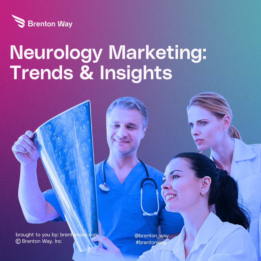 Brenton Way blog cover graphic titled 'Neurology Marketing Trends & Insights: 2026 - 2030'.