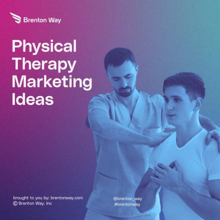 Brenton Way blog cover graphic titled 'Top 12 Physical Therapy Marketing Ideas For Physiotherapists'.