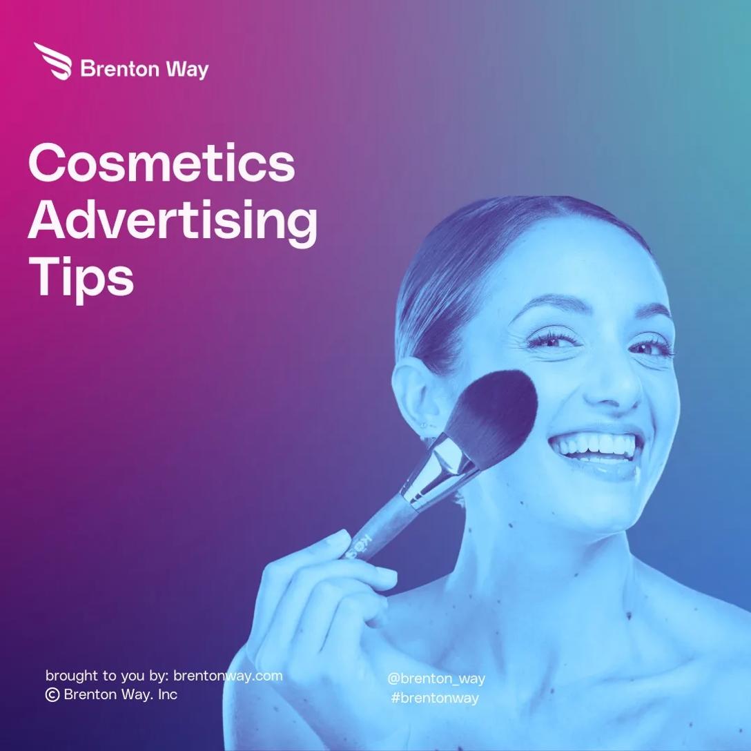 Cosmetics Advertising: 20 Top Strategies For Cosmetic Product Advertisements in the Beauty